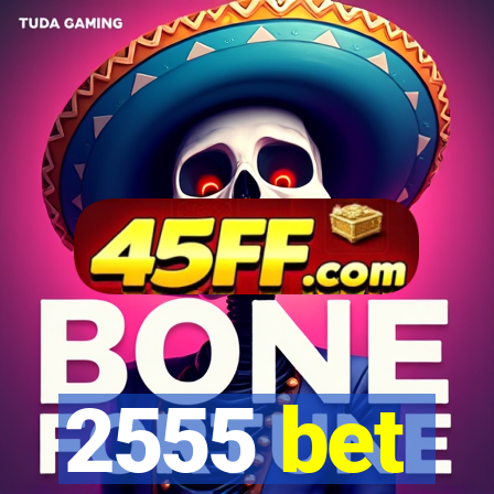 2555 bet